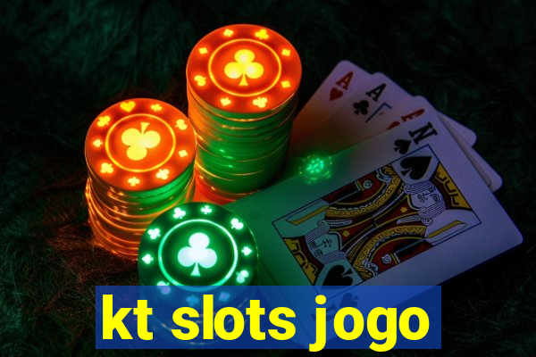 kt slots jogo